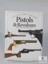 Collector's Guides Pistols & Revolvers From 1400 To The Present Day Book