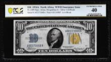 1934A $10 North Africa WWII Emergency Issue Note Fr.2309 PCGS Extremely Fine 40