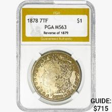 1878 7TF Morgan Silver Dollar PGA MS63 REV 79