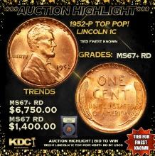 ***Auction Highlight*** 1952-p Lincoln Cent TOP POP! 1c Graded GEM++ RD By USCG (fc)
