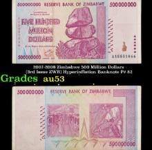 2007-2008 Zimbabwe 500 Million Dollars (3rd Issue ZWR) Hyperinflation Banknote P# 82 Grades Select A
