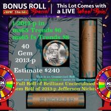 1-5 FREE BU Jefferson rolls with win of this 2013-p solid BU Jefferson 5c $2 Nickel roll & get 1-5 B